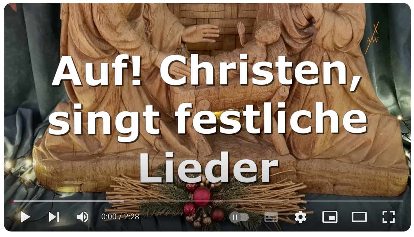Auf! Christen singt festliche Lieder
