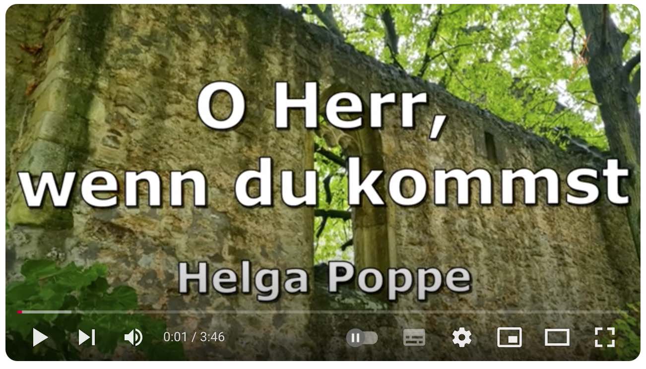 O Herr, wenn du kommst