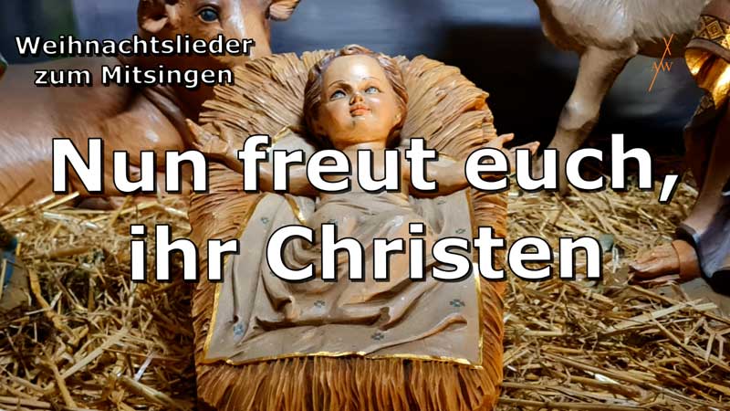 Nun freut euch, ihr Christen