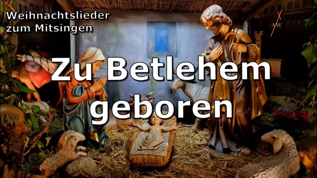 Zu Betlehem geboren